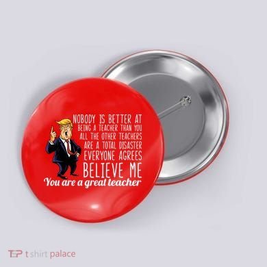 You're A Great Teacher Donald Trump Button