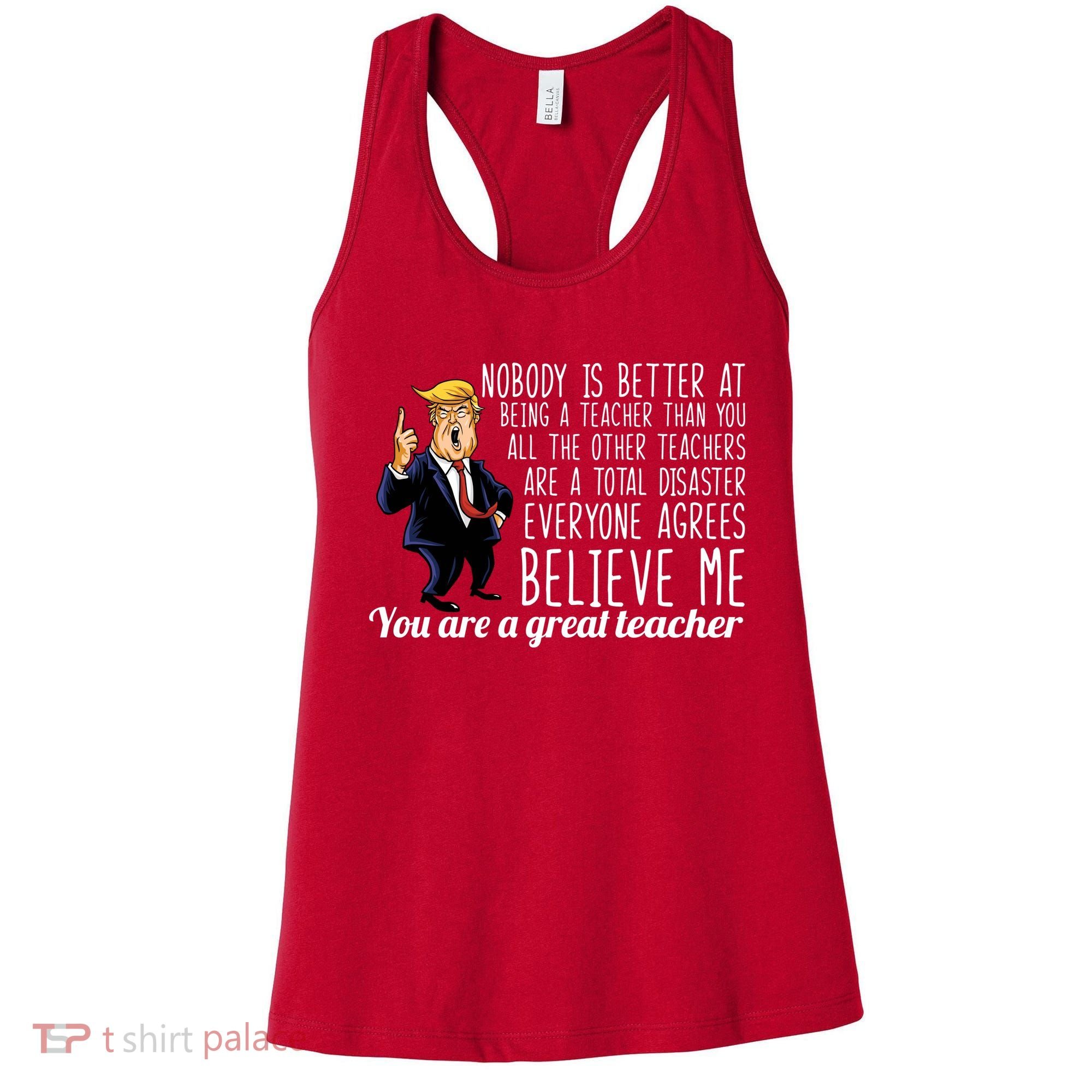 You're A Great Teacher Donald Trump Women's Tank Top
