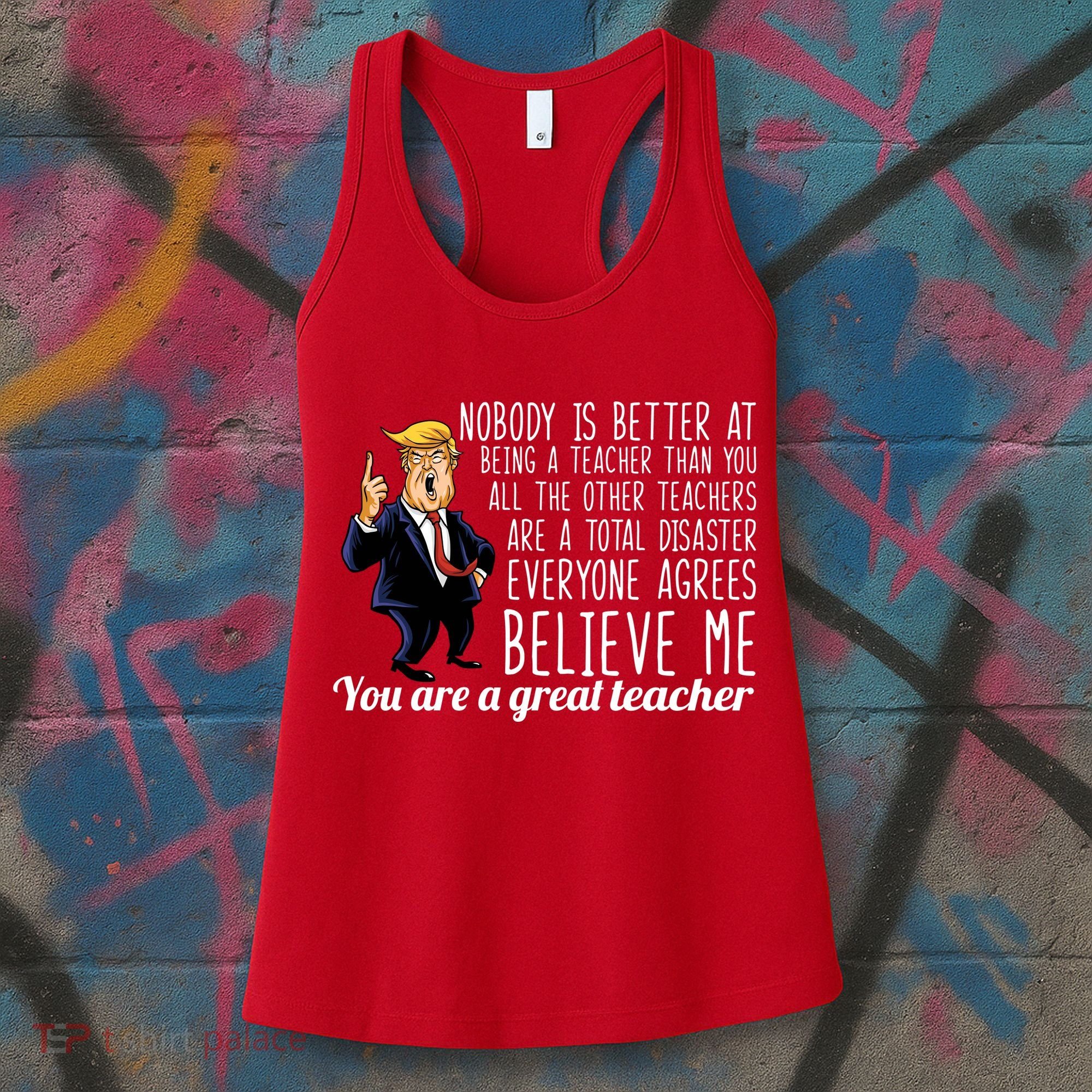 You're A Great Teacher Donald Trump Women's Tank Top