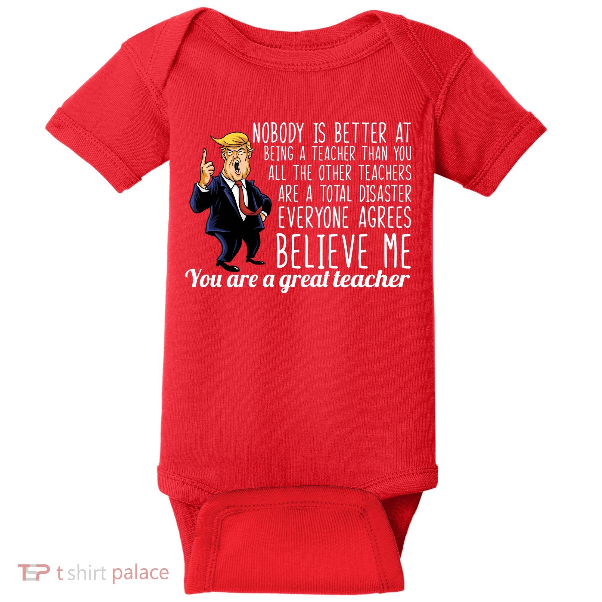 You're A Great Teacher Donald Trump Baby Bodysuit