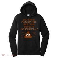 You're A Piece Of Shit And I Can Prove It Mathematically Women's Hoodie thumb 0