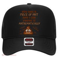You're A Piece Of Shit And I Can Prove It Mathematically Hat thumb 0