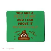 You're A Piece Of Shit And I Can Prove It Mathematically Mousepad thumb 0