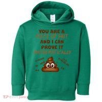 You're A Piece Of Shit And I Can Prove It Mathematically Toddler Hoodie thumb 0