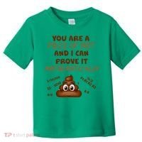 You're A Piece Of Shit And I Can Prove It Mathematically Toddler T-Shirt thumb 0