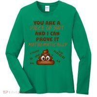 You're A Piece Of Shit And I Can Prove It Mathematically Women's Long Sleeve Shirt thumb 0