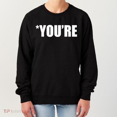 *You're Funny Grammar Women's Sweatshirt