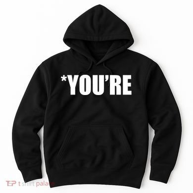 *You're Funny Grammar Hoodie