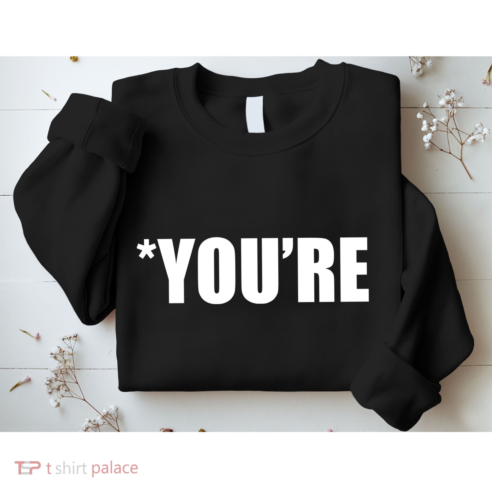 *You're Funny Grammar Sweatshirt