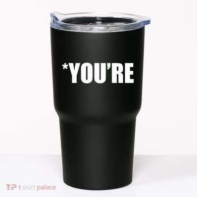 *You're Funny Grammar Tumbler