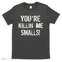 You're Killin Me Smalls! T-Shirt thumb 0