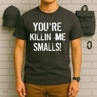 You're Killin Me Smalls! T-Shirt thumb 6
