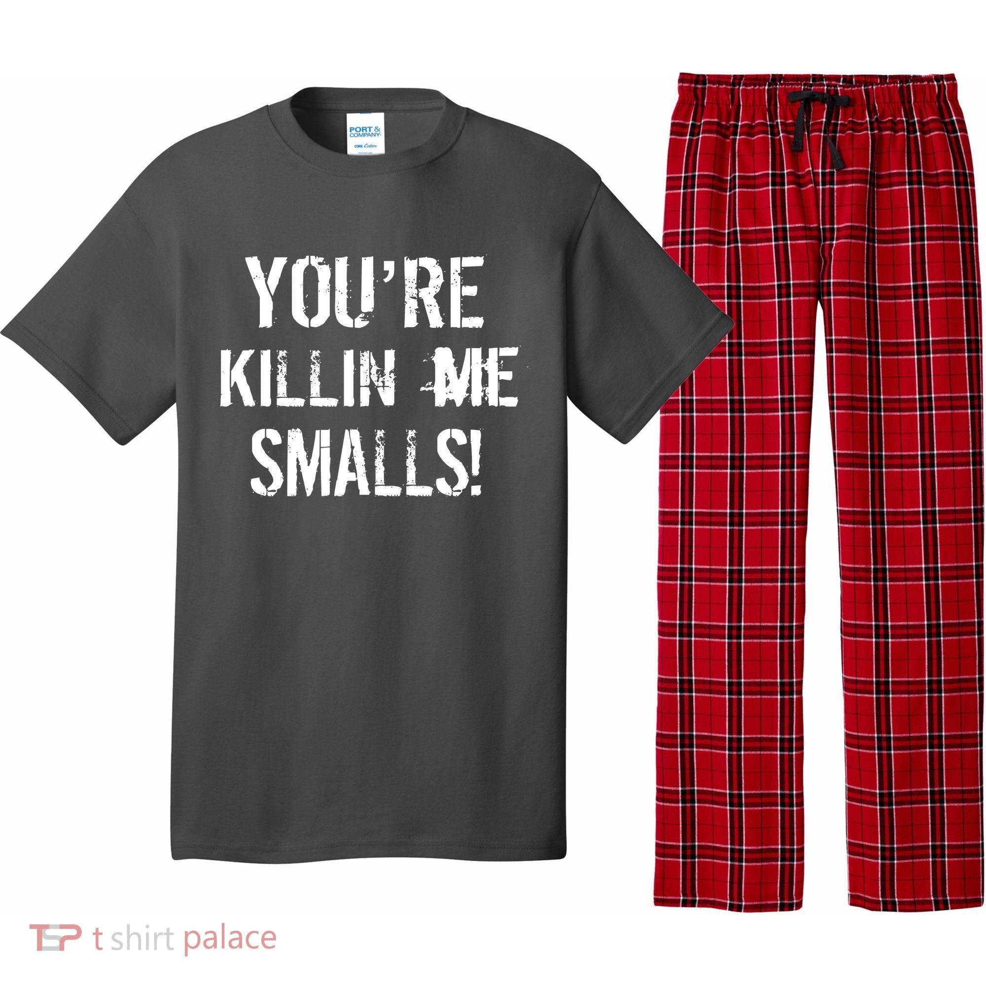 You're Killin Me Smalls! Pajama Set