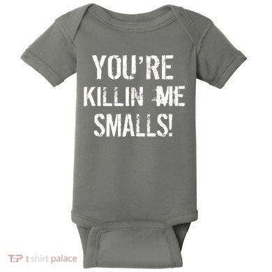 You're Killin Me Smalls! Baby Bodysuit