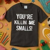 You're Killin Me Smalls! Kids T-Shirt thumb 3