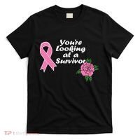 You're Looking At A Survivor Breast Cancer T-Shirt thumb 0