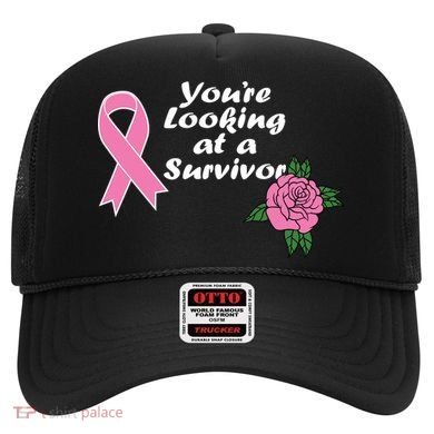 You're Looking At A Survivor Breast Cancer Hat