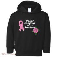 You're Looking At A Survivor Breast Cancer Toddler Hoodie thumb 0