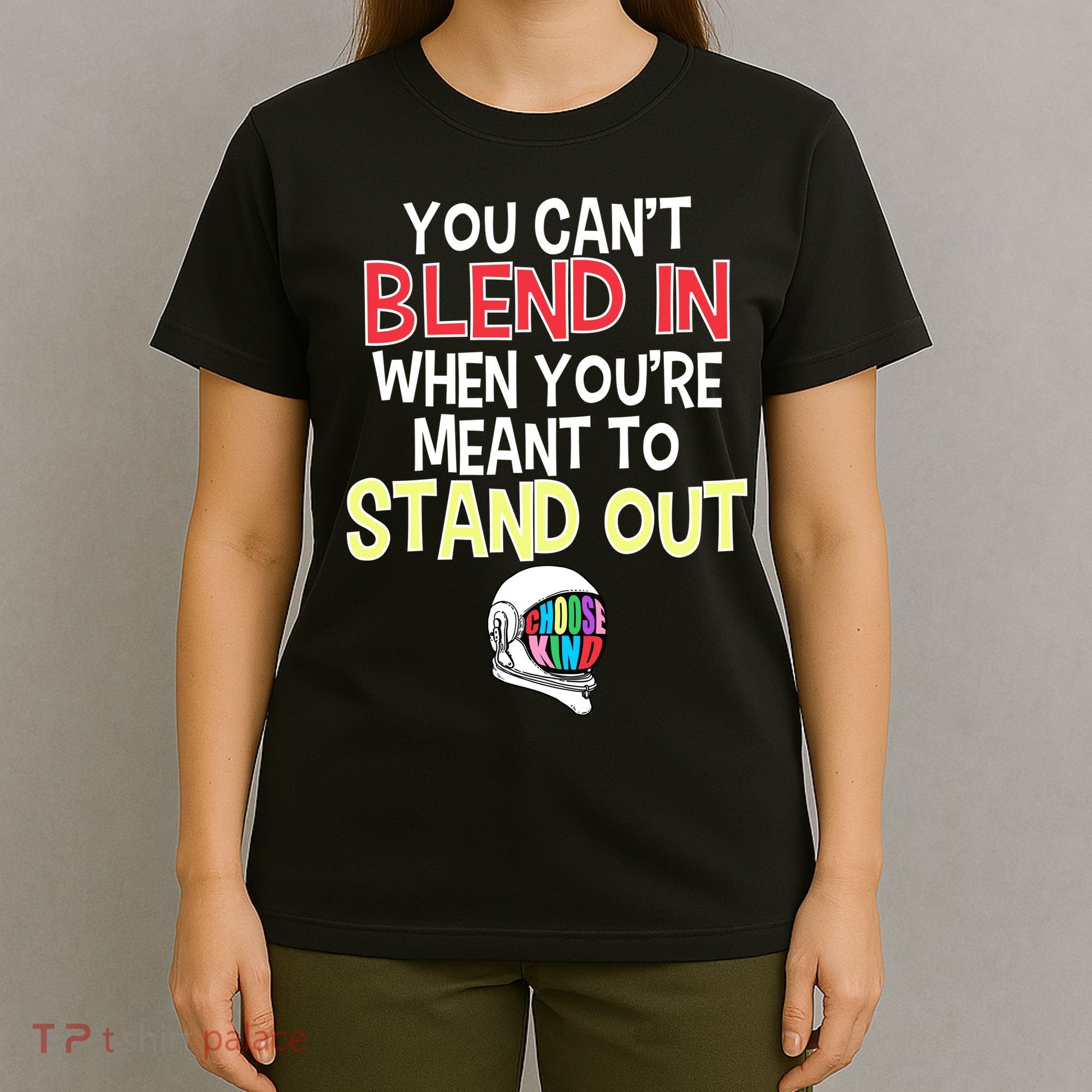 You're Meant To Stand Out Choose Kind Anti Bullying T-Shirt
