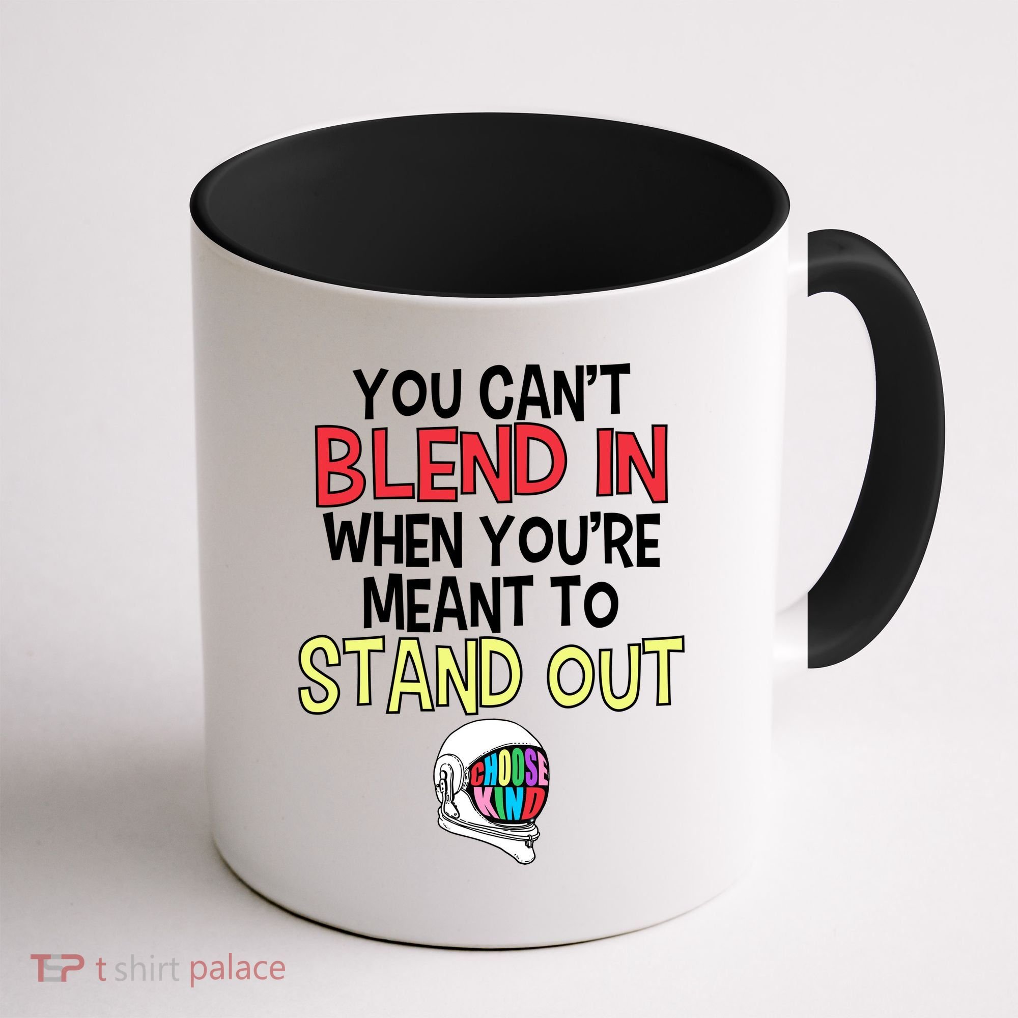 You're Meant To Stand Out Choose Kind Anti Bullying Coffee Mug