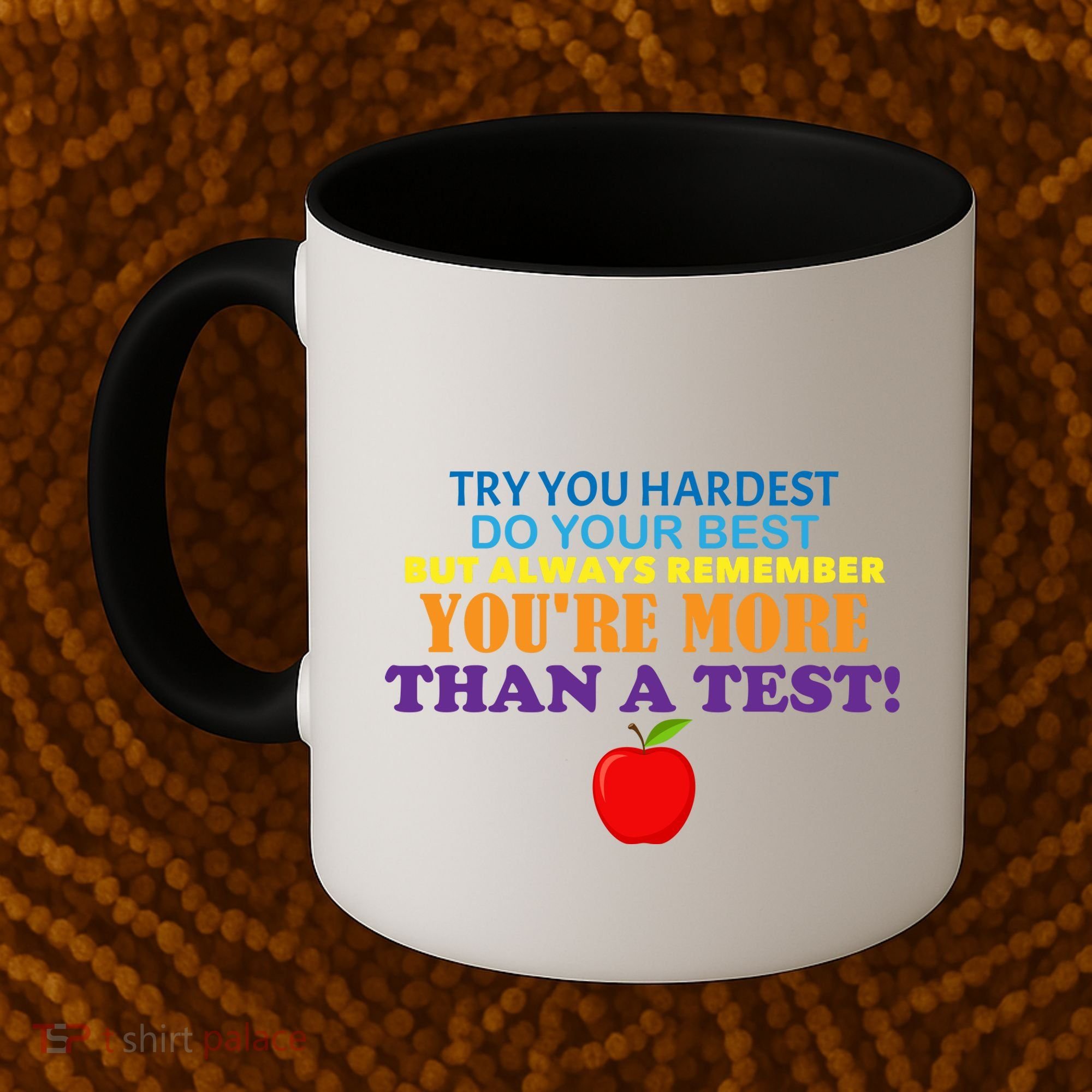 You're More Than A Test Coffee Mug