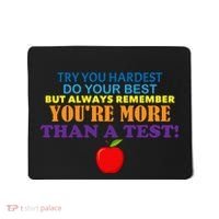 You're More Than A Test Mousepad thumb 0