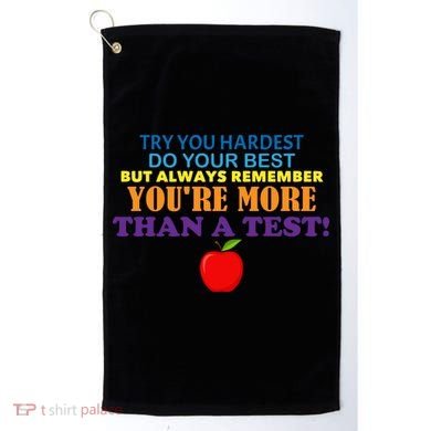 You're More Than A Test Golf Towel