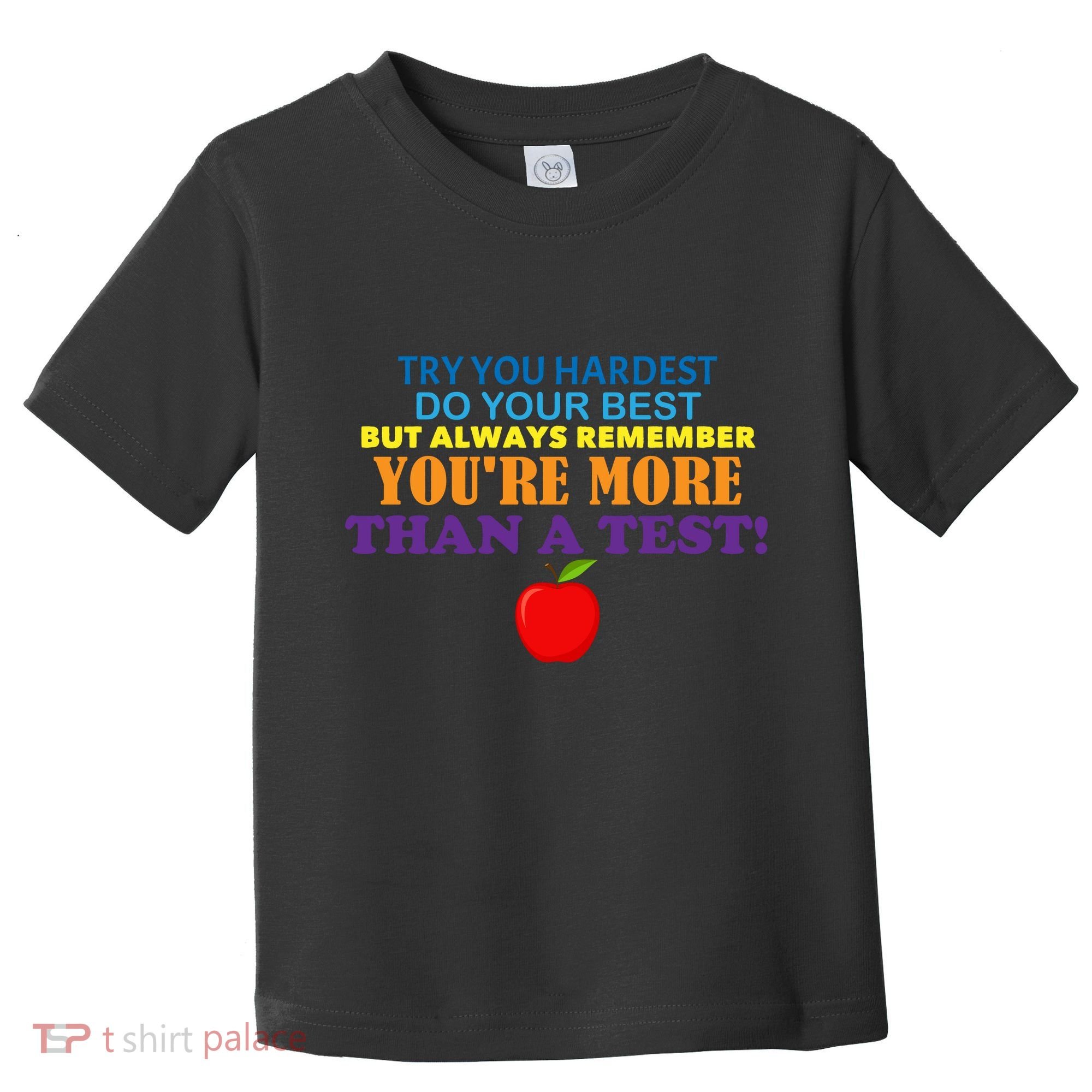 You're More Than A Test Toddler T-Shirt