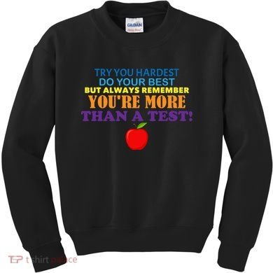 You're More Than A Test Kids Sweatshirt
