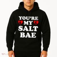 You're My Salt Bae Funny Trending Meme Hoodie thumb 2