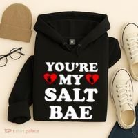 You're My Salt Bae Funny Trending Meme Hoodie thumb 4