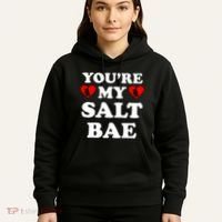 You're My Salt Bae Funny Trending Meme Hoodie thumb 5