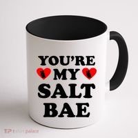You're My Salt Bae Funny Trending Meme Coffee Mug thumb 1