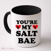 You're My Salt Bae Funny Trending Meme Coffee Mug thumb 0