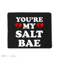 You're My Salt Bae Funny Trending Meme Mousepad thumb 0