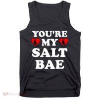 You're My Salt Bae Funny Trending Meme Tank Top thumb 0