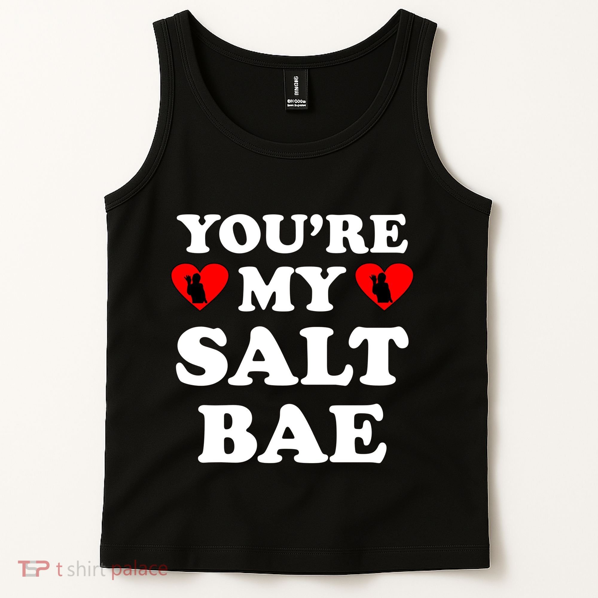 You're My Salt Bae Funny Trending Meme Tank Top