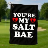 You're My Salt Bae Funny Trending Meme Golf Towel thumb 1