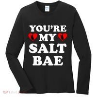 You're My Salt Bae Funny Trending Meme Women's Long Sleeve Shirt thumb 0