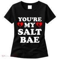You're My Salt Bae Funny Trending Meme Women's T-Shirt thumb 0