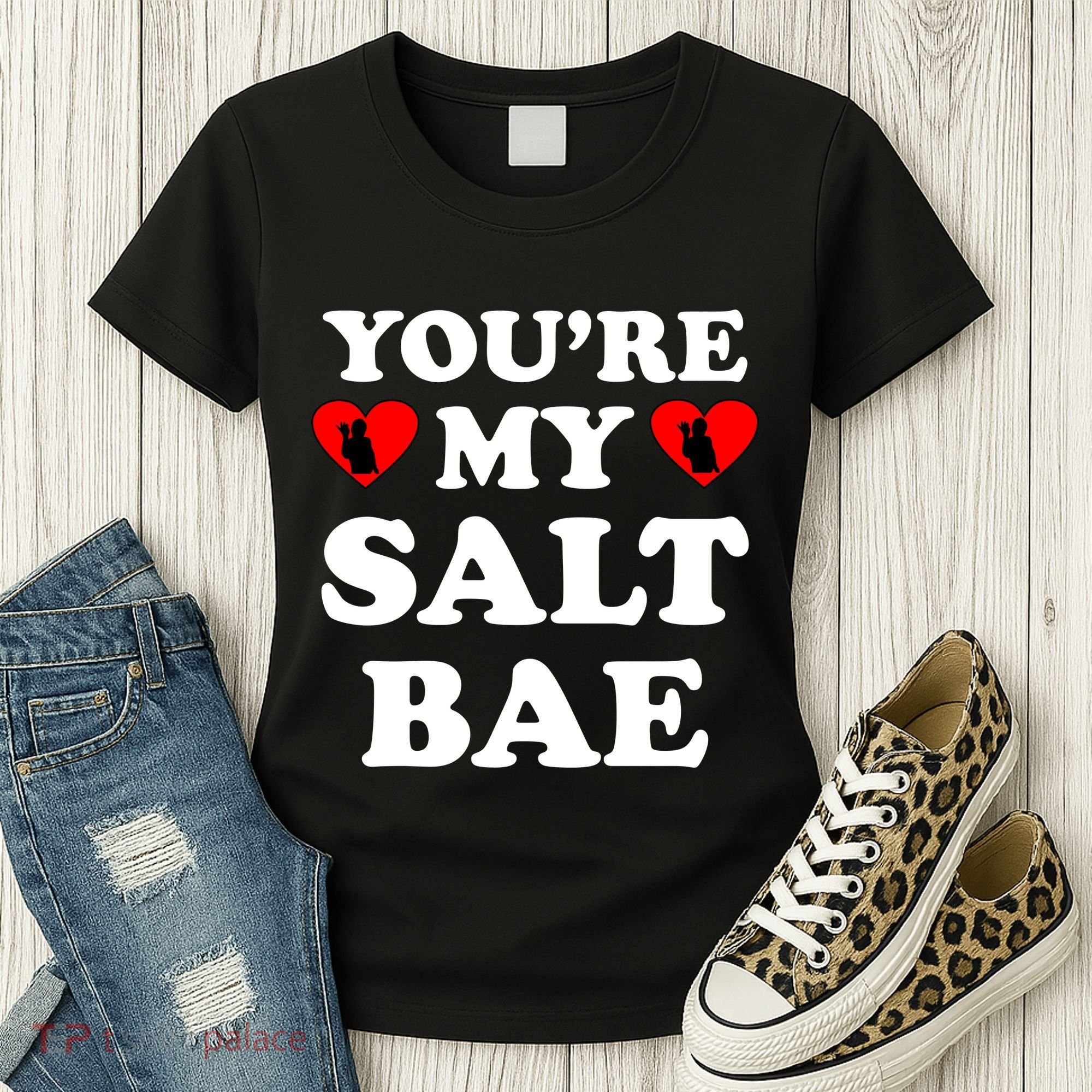 You're My Salt Bae Funny Trending Meme Women's T-Shirt