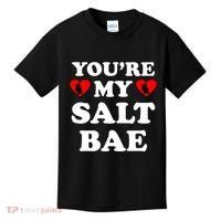 You're My Salt Bae Funny Trending Meme Kids T-Shirt thumb 0