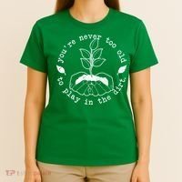 You're Never Too Old To Play In The Dirt T-Shirt thumb 4