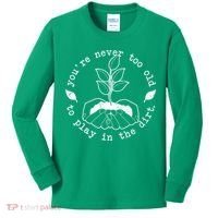 You're Never Too Old To Play In The Dirt Kids Long Sleeve Shirt thumb 0