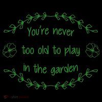 You're Never Too Old To Play In The Garden Coffee Mug thumb 5