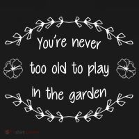 You're Never Too Old To Play In The Garden Tank Top thumb 6