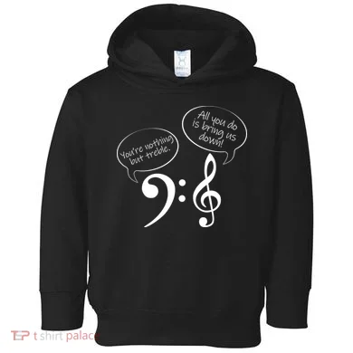 You're Nothing But Treble Toddler Hoodie