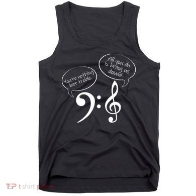You're Nothing But Treble Tank Top