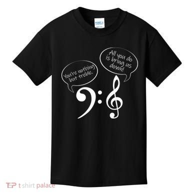 You're Nothing But Treble Kids T-Shirt