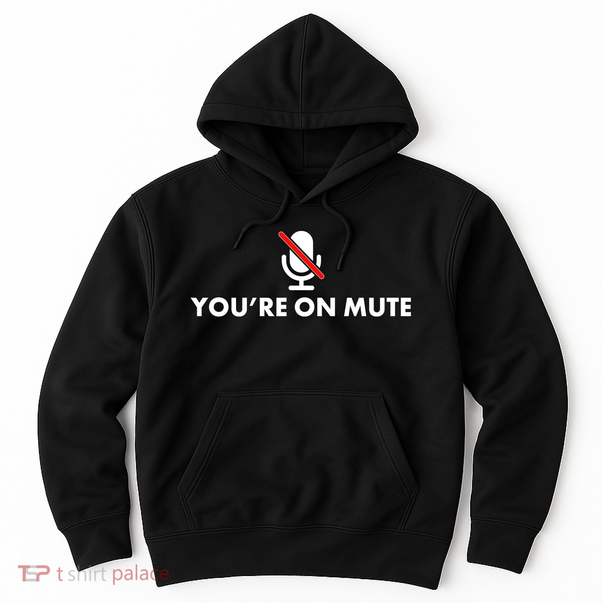 You're On Mute Hoodie